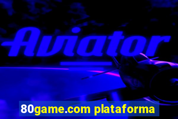 80game.com plataforma